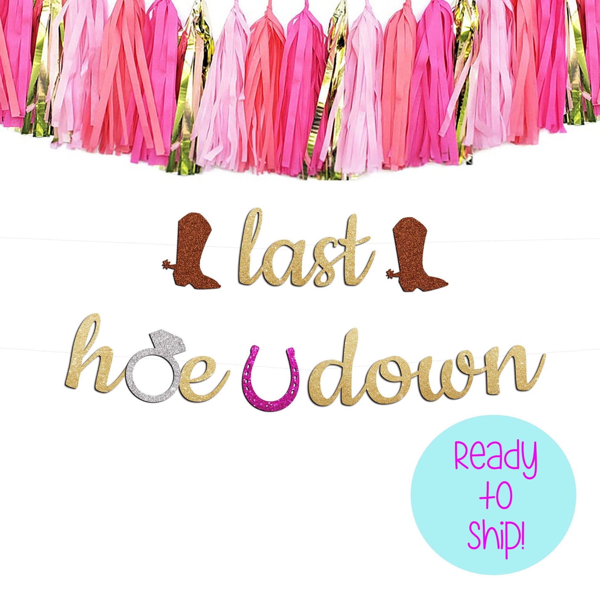 Last Hoe Down Bachelorette Party Boot and Ring Banner, Cowgirl Bachelorette Banner, Bachelorette Boot Confetti, Last Ride Bachelorette