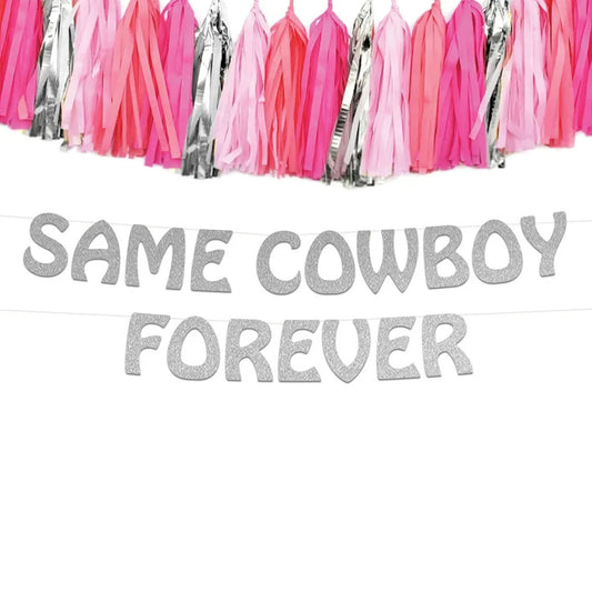 Same Cowboy Forever Banner