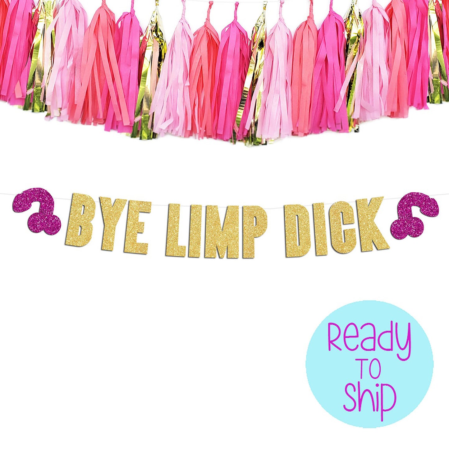 Bye Limp Dick Banner - Divorce Party Decorations, Limp Penis Banner