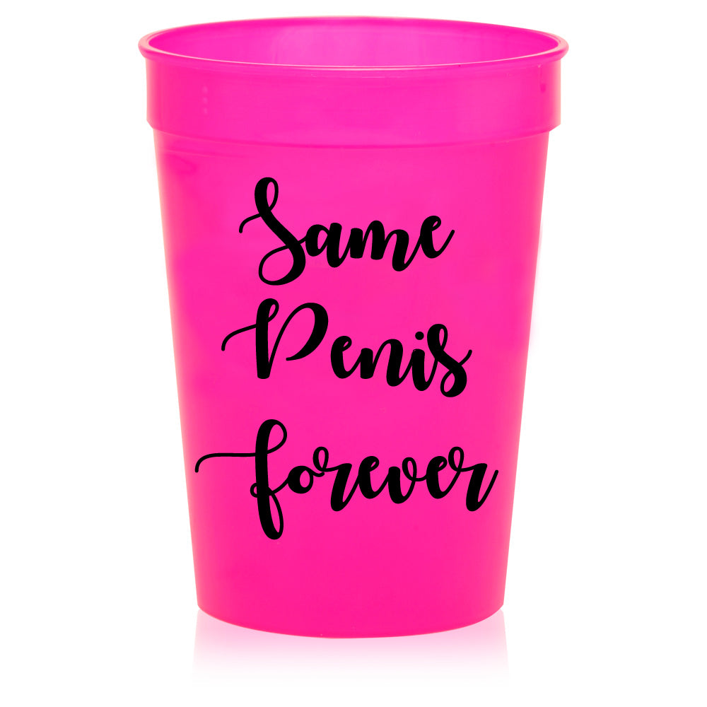 Same Penis Forever Bachelorette Party Cups