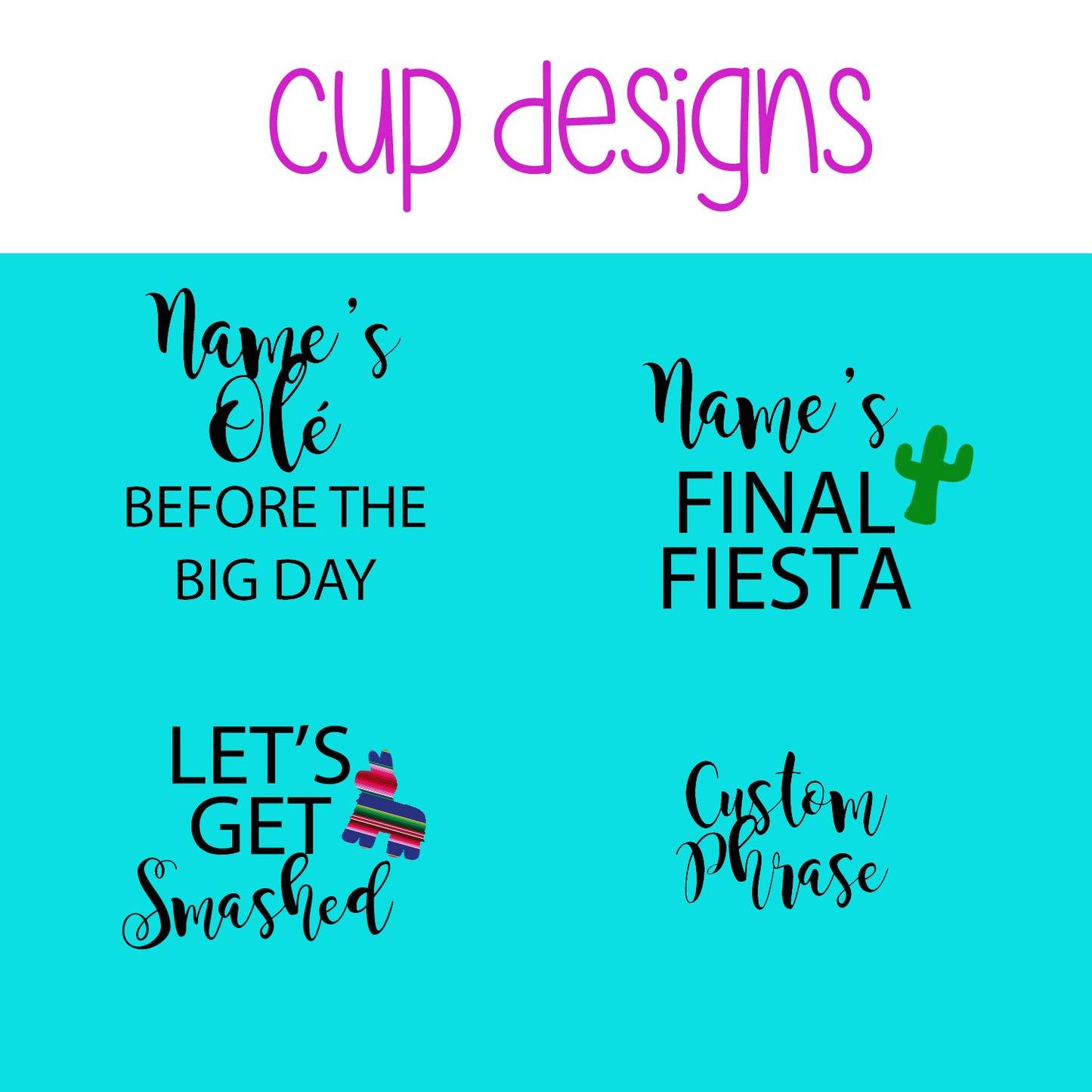 Final Fiesta Bachelorette Party Custom Cups Set