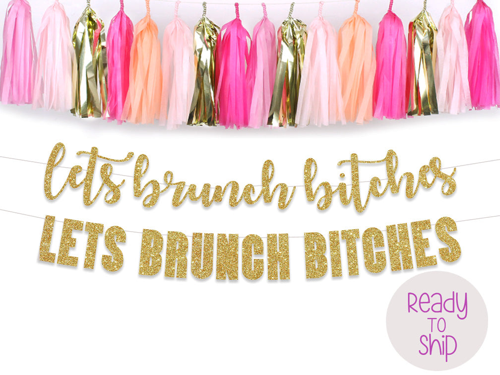 Let's Brunch Bitches Party Banner, Bachelorette Party, Hen Party, Dirty Thirty Party Decor, Brunch Decorations