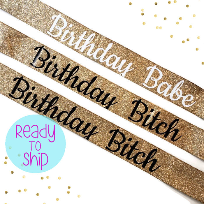 Gold Glitter Birthday Bitch Sash, Birthday Sash, Custom Birthday Sash