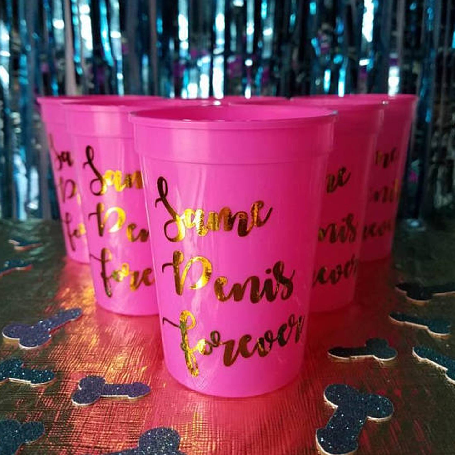 Same Penis Forever Bachelorette Party Cups