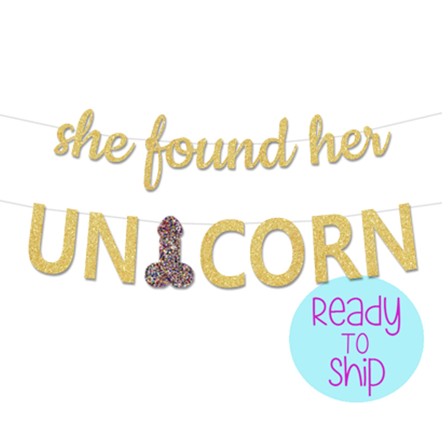 She Found Her Unicorn Bachelorette Party Penis Banner