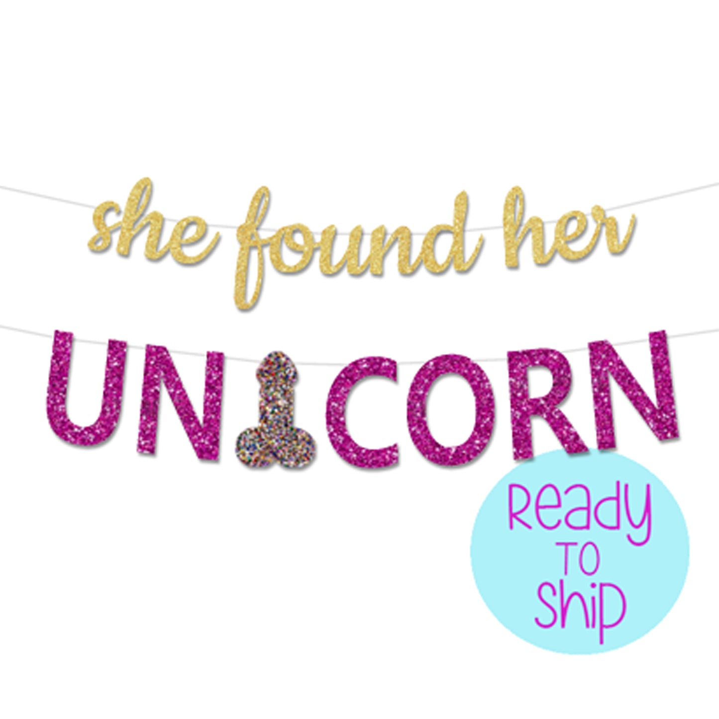 She Found Her Unicorn Bachelorette Party Penis Banner